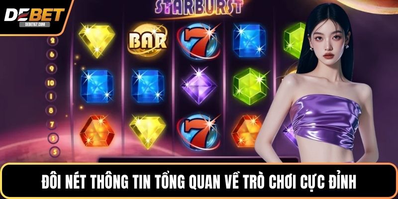 Đôi nét thông tin tổng quan về trò chơi cực đỉnh