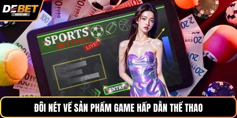 Đôi nét về sản phẩm game hấp dẫn Thể thao