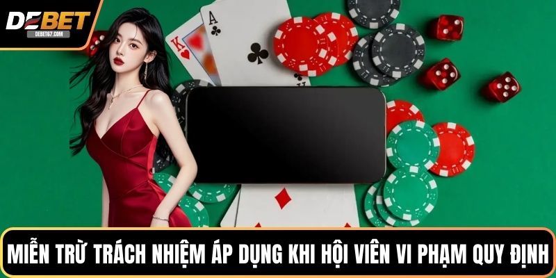 Miễn trừ trách nhiệm áp dụng khi hội viên vi phạm quy định