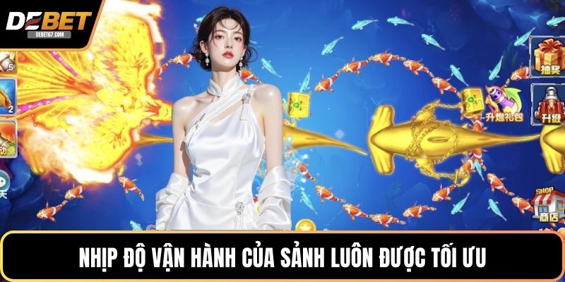 Nhịp độ vận hành của sảnh luôn được tối ưu