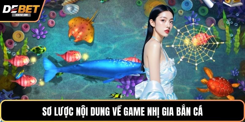 Sơ lược nội dung về game Nhị gia bắn cá
