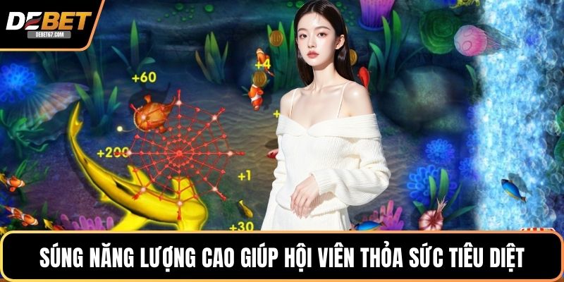 Súng năng lượng cao giúp hội viên thỏa sức tiêu diệt