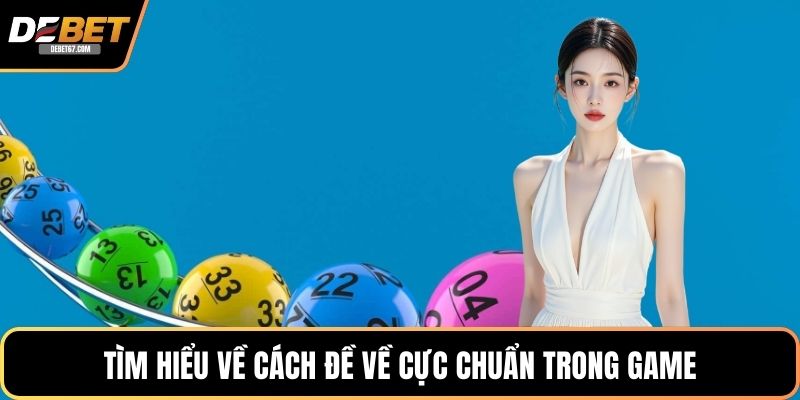 Tìm hiểu về cách đề về cực chuẩn trong game