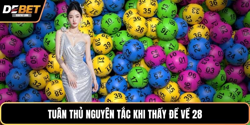 Tuân thủ nguyên tắc khi thấy Đề Về 28
