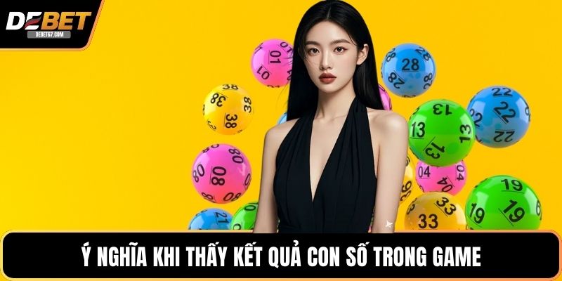Ý nghĩa khi thấy kết quả con số trong game